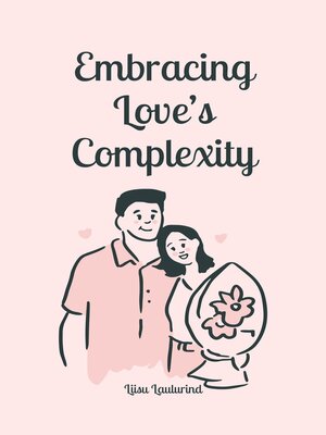 cover image of Embracing Love's Complexity